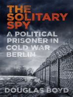 The Solitary Spy: A Political Prisoner in Cold War Berlin