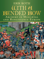 With a Bended Bow: Archery in Mediaeval and Renaissance Europe