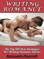 Writing Romance: The Top 100 Best Strategies For Writing Romance Stories