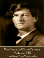 The Poetry of Bliss Carman - Volume VIII: Last Songs From Vagabondia