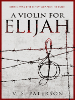 A Violin for Elijah: Music Was the Only Weapon He Had