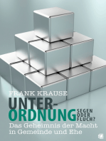 Unterordnung – Segen oder Fluch?: Das Geheimnis der Macht in Gemeinde und Ehe