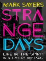 Strange Days: Life in the Spirit in a Time of Upheaval