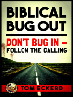 Biblical Bug Out: Don't Bug In - Follow The Calling