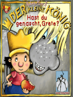 Der kleine König - Hast du genascht, Grete?: Bilderbuch