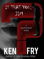 Is That You, Jim? A Psychological Thriller
