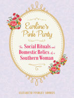 Earline's Pink Party: The Social Rituals and Domestic Relics of a Southern Woman