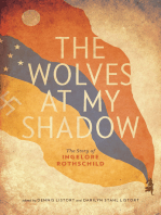 The Wolves at My Shadow: The Story of Ingelore Rothschild