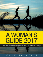 A Woman’s Guide 2017: Five Steps to Regaining Balance in Life & Relationships