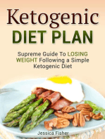 Ketogenic Diet Plan: Supreme Guide To Losing Weight Following a Simple Ketogenic Diet