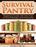 Survival Pantry: Beginners Guide with New Tips on Food Storage and Preserving