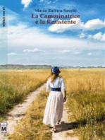 La Camminatrice e la Resistente