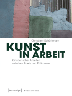 Kunst in Arbeit: Künstlerisches Arbeiten zwischen Praxis und Phänomen