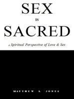 Sex is Sacred: A Spiritual Perspective of Love & Sex