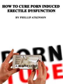 How To Cure Porn Induced Erectile Dysfunction: A 30 Step Guide by ...