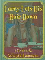 Larry Lets His Hair Down