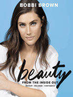 Bobbi Brown Beauty from the Inside Out: Makeup * Wellness * Confidence