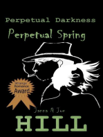 Perpetual Darkness, Perpetual Spring