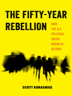 The Fifty-Year Rebellion: How the U.S. Political Crisis Began in Detroit