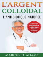 L'Argent Colloïdal - L'Antibiotique Naturel: L'Alternative Holistique Aux Antibiotiques Nouveau Découvert