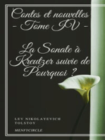 Contes et nouvelles - Tome IV - La Sonate à Kreutzer suivie de Pourquoi ?