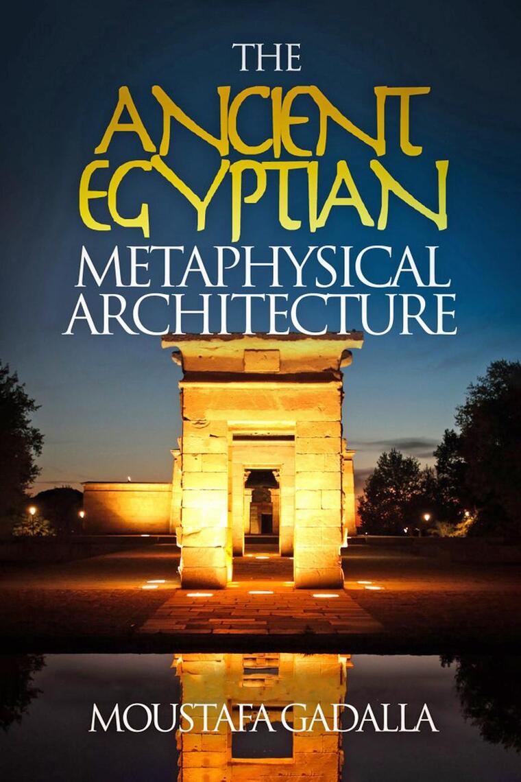 Read The Ancient Egyptian Metaphysical Architecture Online