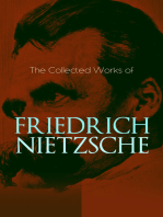 The Collected Works of Friedrich Nietzsche: Thus Spoke Zarathustra, Beyond Good and Evil, Ecce Homo, Genealogy of Morals, Birth of Tragedy, The Antichrist, The Twilight of the Idols, The Case of Wagner, Letters & Essays