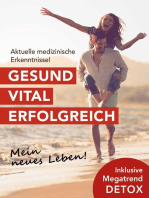 Gesund. Vital. Erfolgreich.: Mein neues Leben!