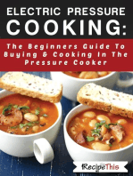 Electric Pressure Cooking: The Beginners Guide To Buying & Cooking In The Pressure Cooker