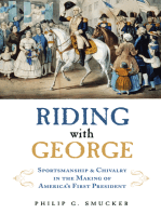 Riding with George: Sportsmanship &amp; Chivalry in the Making of America's First President