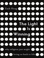 The Light Is Winning: Why Religion Just Might Bring Us Back to Life