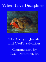 When Love Disciplines: The Story of Jonah and God’s Salvation: International Bible Lessons Commentary: Book 1