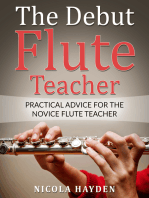 The Debut Flute Teacher: Practical Advice for the Novice Flute Teacher