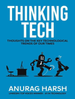 Thinking Tech: Thoughts On the Key Technological Trends of Our Times