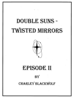 Double Suns - Twisted Mirrors - Episode II