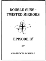 Double Suns - Twisted Mirrors - Episode IV