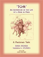 THE STORY OF TOM - An Adventure in the Life of a Bear in Paris: Baba Indaba Children's Stories - Issue 125