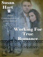 Working For True Romance: Four Contemporary Love Stories