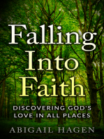 Falling Into Faith: Discovering God's Love In All Places
