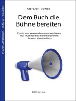 Dem Buch die Bühne bereiten: Events und Veranstaltungen organisieren: Was Buchhändler, Bibliothekare und Autoren wissen müssen