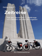Zeitreise - Auf den Spuren des 1. Weltkriegs von Flandern bis über die Vogesen: ein Radreiseführer