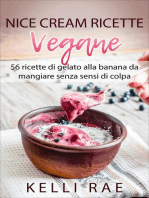 Nice Cream-Ricette Vegane: 56 ricette di gelato alla banana da mangiare senza sensi di colpa