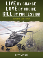 Live by Chance, Love by Choice, Kill by Profession
