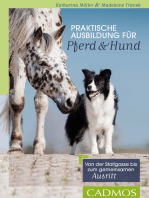 Praktische Ausbildung für Pferd und Hund: Von der Stallgasse bis zum gemeinsamen Ausritt