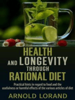 Health and Longevity through Rational Diet - Practical hints in regard to food and the usefulness or harmful effects of the various articles of diet