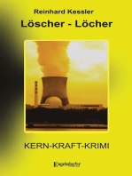Löscher-Löcher: Kern–Kraft-Krimi
