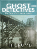 Ghost Detectives: Book I The Case of the Stolen Infants: Ghost Detective, #1