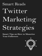 Twitter Marketing Strategies: Smart Tips on How to Monetize Your Followers