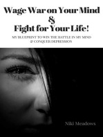 Wage War on Your Mind & Fight for Your Life!