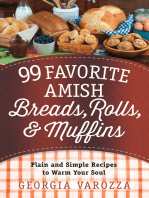 99 Favorite Amish Breads, Rolls, and Muffins: Plain and Simple Recipes to Warm Your Soul